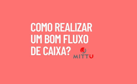 Banner sobre Como realizar um bom fluxo de caixa? 